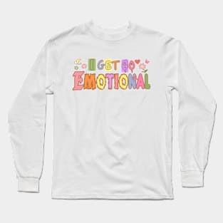 Emotional Long Sleeve T-Shirt